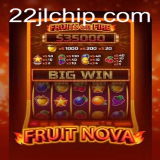 Exploring FruitNova 22jl The Exciting New Game